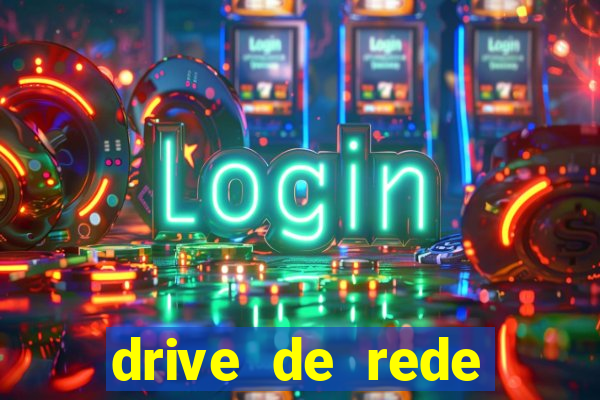 drive de rede windows 7